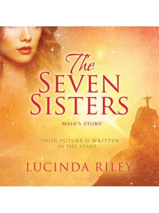 Title details for The Seven Sisters by Lucinda Riley - Available